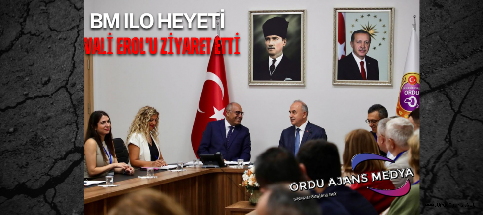 BM ILO Heyeti Vali Erol’u Ziyaret Etti