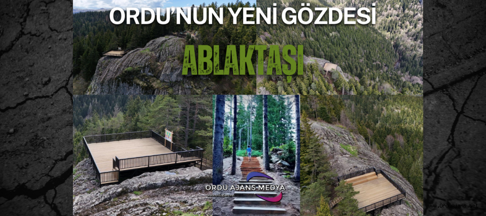ORDU’NUN YENİ GÖZDESİ: ABLAKTAŞI