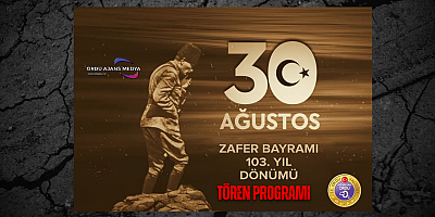 30 Ağustos Zafer Bayramı’nın 103. Yıl Dönümü Kutlama Programı Belli Oldu