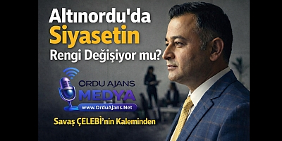 Altınordu'da Siyasetin Rengi Değişiyor mu?