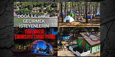 DOĞA İLE VAKİT GEÇİRMEK İSTEYENLERİN YENİ ADRESİ: ÇINARSUYU TABİAT PARKI