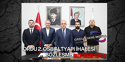 Ordu 2. OSB Altyapı İhalesi Sözleşme İmza Töreni Yapıldı
