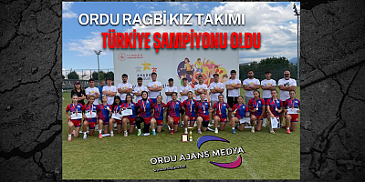ORDU RAGBİ KIZ TAKIMI TÜRKİYE ŞAMPİYONU OLDU