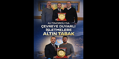 ORDUDA ÇEVREYE DUYARLI İŞLETMELERE ÖDÜL